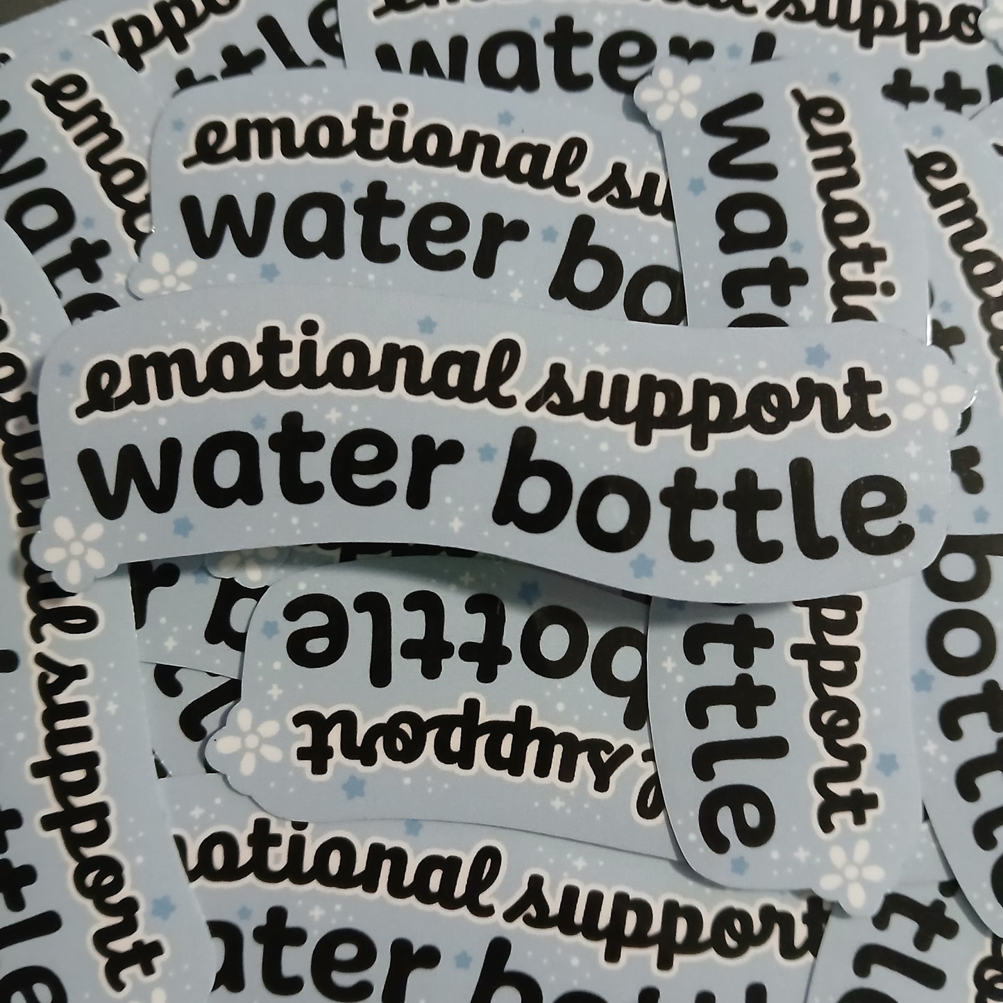 Emotional Support Water Bottle (Sticker)