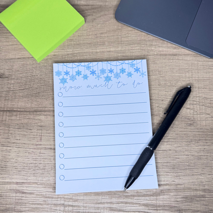 "Snow Much To Do" Tear-Away Notepad